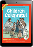 Children Celebrate! Summer 2024 Digital Edition