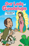 Our Lady of Guadalupe: A Stick with Me Storybook
