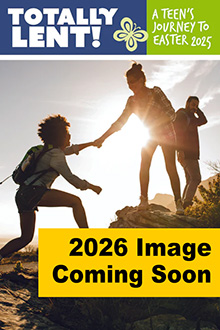 Totally Lent! (Teens) - 2026