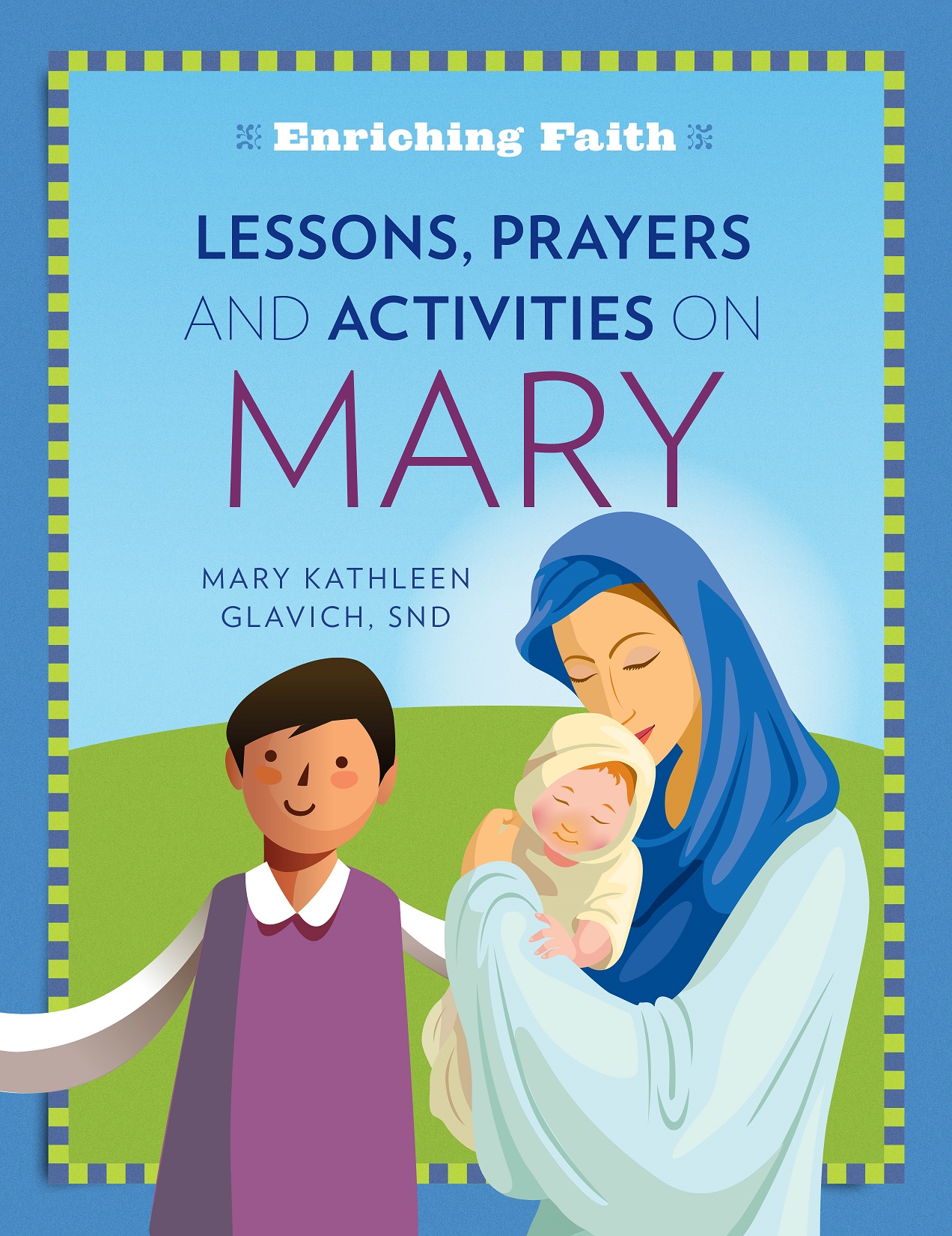 Lessons, Prayers and Activities on Mary