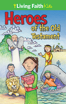 Living Faith Kids: Heroes of the Old Testament (Booklet)