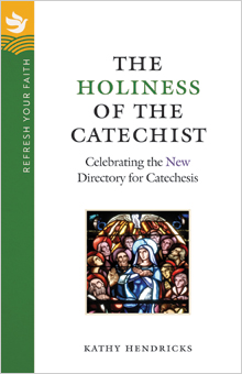 Refresh Your Faith: The Holiness of the Catechist