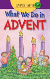 Living Faith Kids: What We Do In Advent (Booklet)