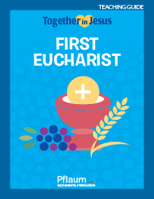 First Eucharist Teaching Guide