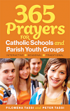 365 Prayers for Catholic Schools & Parish Youth Groups