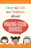 How to Talk to Children about Making Good Choices