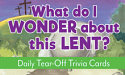 What Do I Wonder At Lent? - Tear-Off Trivia Card Pack