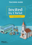 Invited by Christ – Preparing for First Reconciliation and First Eucharist (Teaching Guide)